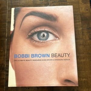 Bobbi Brown Beauty : The Ultimate Beauty Resource Hardcover Bobbi